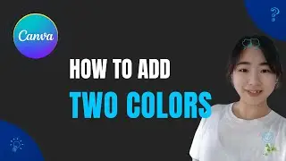 How to Add Two Colors in Canva | Easy Gradient Tutorial 🎨✨ #CanvaTips #DesignHacks