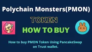 How to Buy Polychain Monsters Token (PMON) Using PancakeSwap On Trust Wallet OR MetaMask Wallet