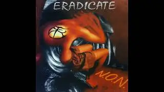 Eradicate &ndash; N.O.N. (Notification Obviate Necessary) 1998 [FULL ALBUM]