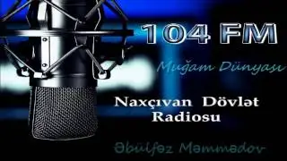 Muğam Dünyası-Xaric segah muğamı haqqında(Radio verliş)