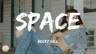 Becky Hill - Space (Lyrics)