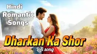 Dharken Ka Shore 💔|| Bollywood songs || Hindi songs || Most Emotional Songs