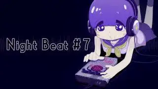 【睡眠用BGM】Night Beat #7 - エレクトロニ子