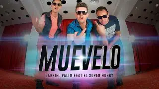 Gabriel Valim - MUEVELO feat El Super Hobby (Videoclipe Oficial)