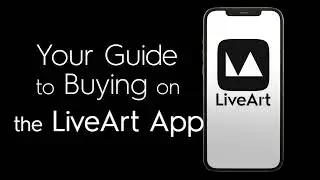 Your Guide to Buying on the LiveArt App