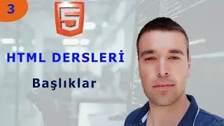HTML 5 Dersleri 3 - Başlıklar