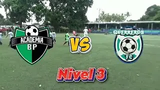Academia BP vs Gerreros Nivel 2