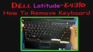 How to remove Dell Latitude E4310 for Keyboard । replace / change keyboard of DELL latitude E4310