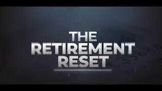 The Retirement Reset: The Hidden Agenda to Steal Your Wealth