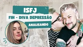 16 Personalidades - ISFJ &ldquo;O defensor&rdquo; - Analisando Fih do Diva Depress&atilde;o