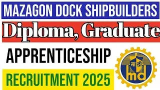 Mazagon Dock Ship Builders Graduate, Engineering & General Stream Apprentice Recruitment 2025.