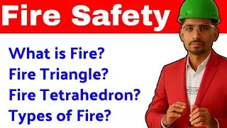 Fire Safety | Fire Triangle | Fire Tetrahedron | Fire Types