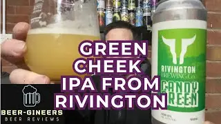Green Cheek IPA from Rivington - Beer Review 