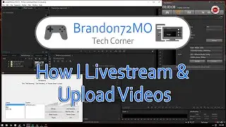 Live Stream & Editing Setup - Brandon72MO Tech Corner