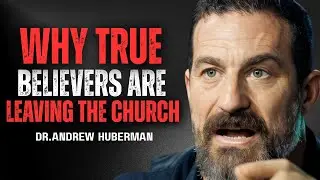 The Real Reason Believers Are Abandoning Churches Now || DR. ANDREW HUBERMAN SPEECH