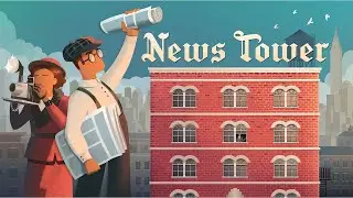 News Tower - Trailer gameplay pc + Steam updated link 🔽