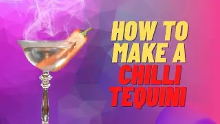 HOW TO MAKE A CHILLI TEQUINI