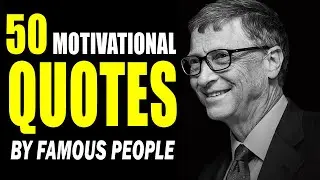 50 Famous Quotes by Famous People (Powerful)