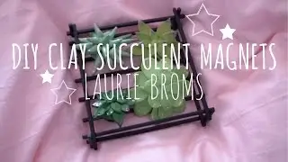 Holiday Gift Idea // DIY Clay Succulent Magnets 🌿