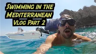 VLOG (part 2) SWIMMING in the MEDITERRANEAN SEA
