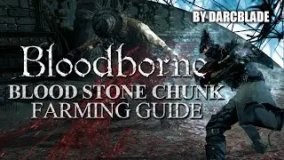 Blood Stone Chunk Farming Guide : Bloodborne