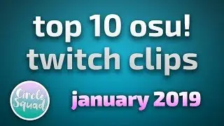 Top 20 osu! Twitch Clips of January 2019