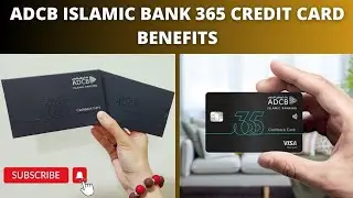 ADCB Islamic Bank 365 Credit Card Benefits Vlog | How to Get the Best Credit Card #creditcard