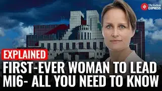 Explained: From Bond Films to Real Life: What MI6&rsquo;s First Woman Chief Means for British Intelligence