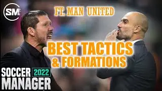 SOCCER MANAGER 2022 BEST TACTICS & FORMATIONS | FT. MANCHESTER UNITED | SM2022 .