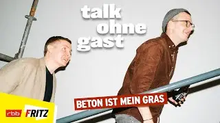 Beton ist mein Gras I Talk ohne Gast I Till Reiners, Moritz Neumeier