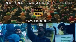 DAY TO NIGHT | Indian Farmer's Protest | A Cinematic Video | R MALKANA | Dehli Protest Video 2020-21
