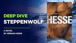 Deep Dive into Steppenwolf by Herman Hesse