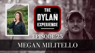 E25 - Megan Militello and Elevated Oats - The Dylan Experience