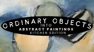 Turn Ordinary Objects Into Abstract Paintings #abstractpainting #abstractart