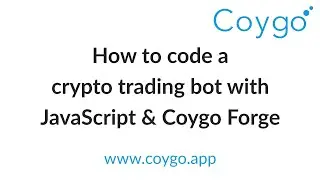 How to code a crypto trading bot with JavaScript & Coygo Forge