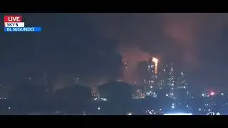 Massive Fire Erupts at Chevron Refinery in El Segundo &mdash; Explosion Rocks Los Angeles