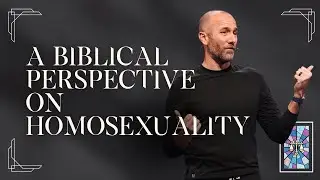 All the Things You've Never Been Taught About Homosexuality // Romans 1:24-27