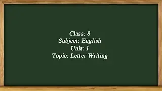 1. Class 8 Subject English Unit 1 Letter Writing