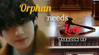 Orphan needs love part:8//taekook ff #urdustory#jungkook #taekooklover #v #moonwriter