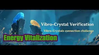 Vibro-crystal Verification ENERGY VITALIZATION - Genshin Impact