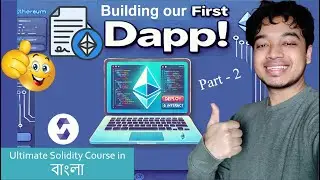 Making our first Dapp (Part-2) | Ultimate Solidity Course 2024 | in Bangla (Tutorial-13)