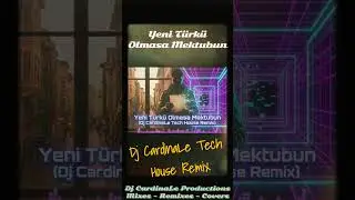 Yeni T&uuml;rk&uuml; - Olmasa Mektubun (Dj CardinaLe Tech House Remix) #djcardinale #dj #turkishremix #music
