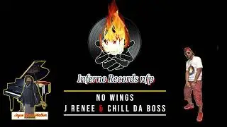 No Wings   J Renee & Chill Da Boss