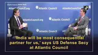 &lsquo;India will be most consequential partner for us,&rsquo; says US Defense Secy at Atlantic Council