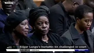 Former President Edgar Lungu's burial court challenge heard in Pretoria