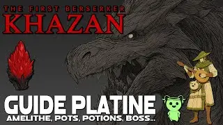 The First Berserker: Khazan | Support du GUIDE PLATINE sur PSTHC (&acirc;melithes, pots, Barde, Boss...)