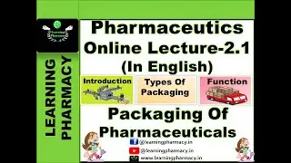 Pharmaceutics CH-2.1 | Packaging Of Pharmaceuticals | Function & Types of packaging | In English