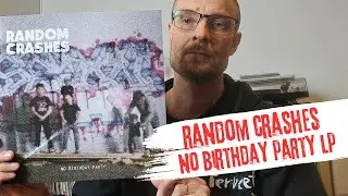 Random Crashes - No Birthday Party LP Levyarvio / Record Review