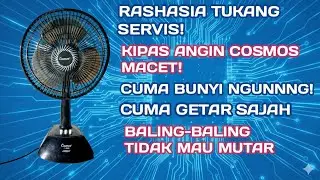 TUTORIAL LENGKAP MEMPERBAIKI KIPAS ANGIN COSMOS MACET/BERDENGUNG! BALING BALING TIDAK BERPUTAR 