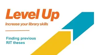 Finding Previous RIT Theses - Level Up Virtual
